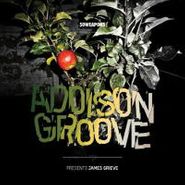Addison Groove, Presents James Grieve (CD)