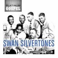 The Swan Silvertones, Platinum Gospel: Swan Silvertones (CD)