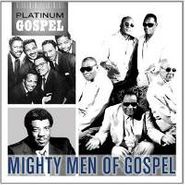 Various Artists, Platinum Gospel: Mighty Men Of Gospel (CD)