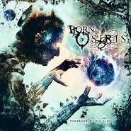 Born Of Osiris, Tomorrow We Die Alive (CD)