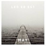 Led Er Est, May (LP)