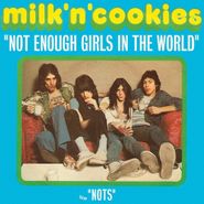 Milk 'N' Cookies, Not Enough Girls In The World [RECORD STORE DAY] (7")