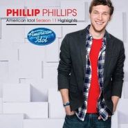 Phillip Phillips, Season 11 American Idol Highlights (CD)