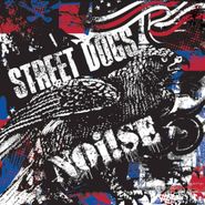 Street Dogs, Street Dogs/Noi!se [RECORD STORE DAY] (LP)