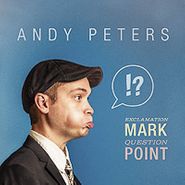 Andy Peters, Exclamation Mark Question Point (LP)