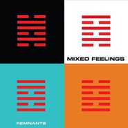 Mixed Feelings, Remnants (LP)