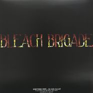 We Are Hex, Bleach Brigade (LP)