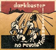 Darkbuster, No Revolution (LP)