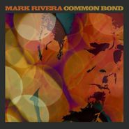 Mark Rivera, Common Bond (LP)