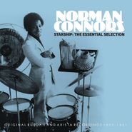 Norman Connors, Starship: The Essential Selection - Original Buddah & Arista Recordings 1975-1981 (CD)