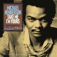 Michael Henderson, Take Me I'm Yours: The Essential Selection (CD)