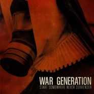 War Generation, Start Somewhere Never Surrender (LP)