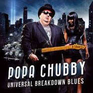 Popa Chubby, Universal Blues Breakdown (LP)