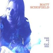 Matt Schofield, Far As I Can See (LP)