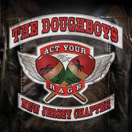Doughboys, Act Your Rage (CD)