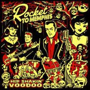 Rocket To Memphis, Hip Shakin' Voodoo (CD)