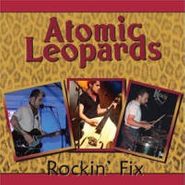 Atomic Leopards, Rockin' Fix (CD)