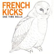 French Kicks, One Time Bells (CD)