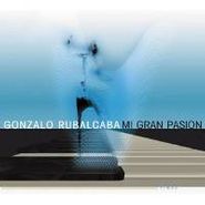 Gonzalo Rubalcaba, Mi Gran Pasion (CD)