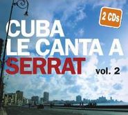 Various Artists, Cuba Le Canta A Serrat, Vol. 2 (CD)