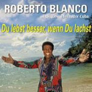 Roberto Blanco, Du Lebst Besser Wenn Du Lachst (CD)
