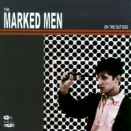 The Marked Men, On The Outside (CD)