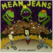 Mean Jeans, Are You Serious? (LP)