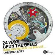 Christian Rivet, 24 Ways Upon The Bells (CD)