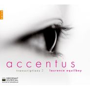 Laurence Equilbey, Accentus - Transcriptions 2 (CD)