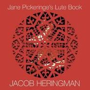 Jacob Heringman, Jane Pickeringe's Lute Book (CD)