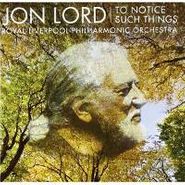 Jon Lord, To Notice Such Things (CD)