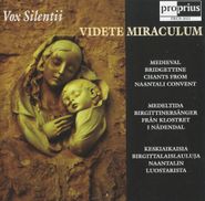 Vox Silentii, Videte Miraculum - Medieval Brigettine Songs from Naantali Convent (CD)