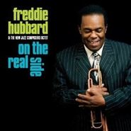 Freddie Hubbard, On The Real Side: 70th Birthday Celebration (CD)