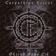 Carpathian Forest, Skjend Hans Lik (CD)