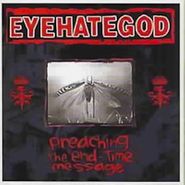 Eyehategod, Preaching The Endtime Routine (CD)