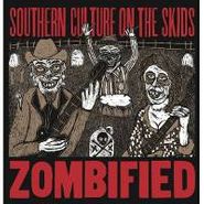 Southern Culture On The Skids, Zombified (LP)