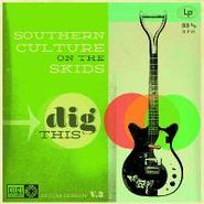 Southern Culture On The Skids, Dig This (CD)