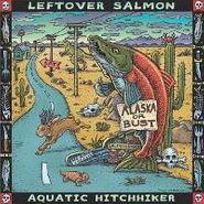 Leftover Salmon, Aquatic Hitchhiker (CD)