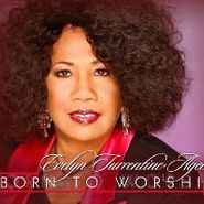 Evelyn Turrentine-Agee, Born To Worship
