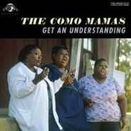 The Como Mamas, Get An Understanding (CD)