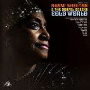 Naomi Shelton & The Gospel Queens, Cold World (CD)