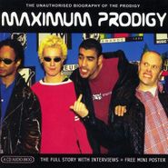 Prodigy, Maximum Prodigy (CD)