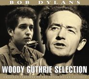 Woody Guthrie, Bob Dylans Selection (CD)