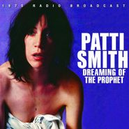 Patti Smith, Dreaming Of The Prophet (CD)