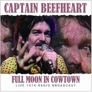 Captain Beefheart, Full Moon In Cowtown (CD)