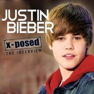 Justin Bieber, Justin Bieber X-Posed: The Interview (CD)