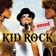 Kid Rock, Kid Rock-X-posed (CD)