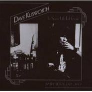 Dave Kusworth, In Some Life Let Gone... Anthology: 1977-2007 (CD)