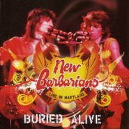 New Barbarians, Buried Alive In Maryland (LP)