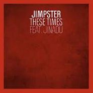 Jimpster, These Times (12")